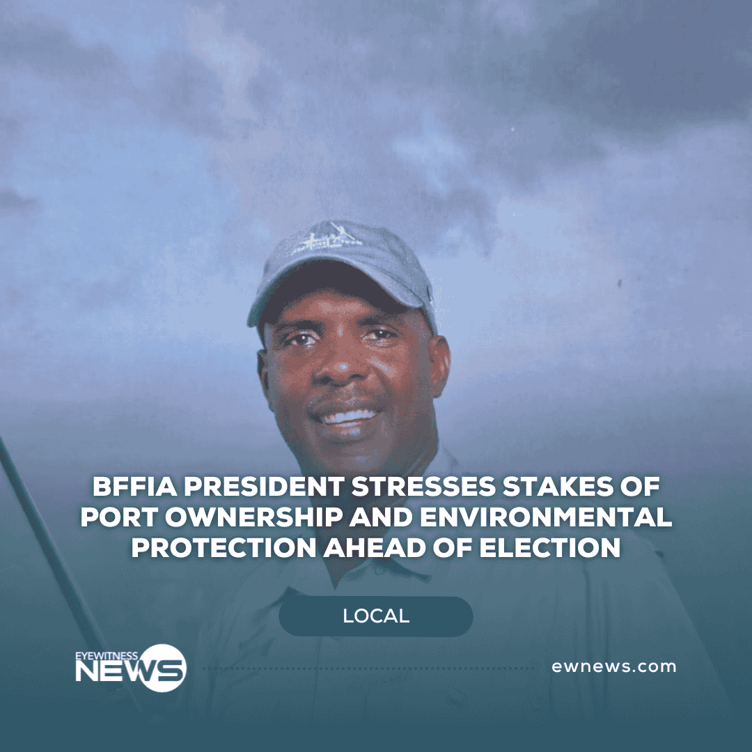 Bahamas Fly Fishing Industry Association president warns of port control, natural resource risks ahead of election