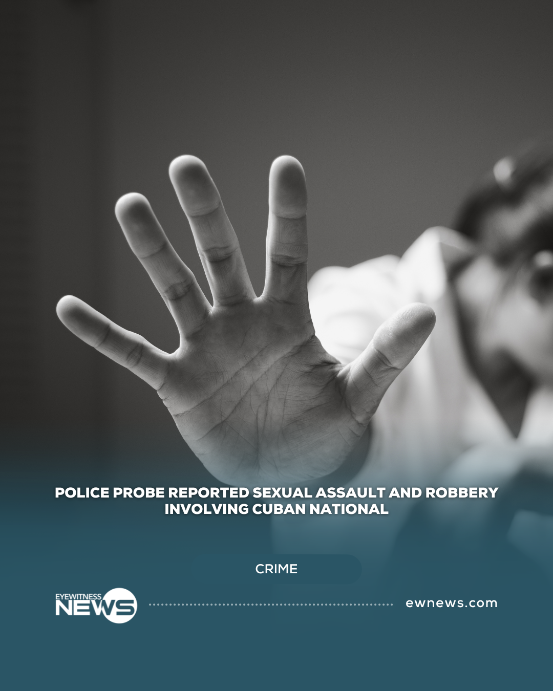 Police probe reported sexual assault and robbery involving Cuban national