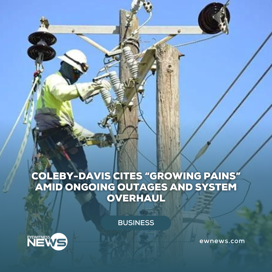 Coleby-Davis cites “growing pains” amid ongoing outages and system overhaul