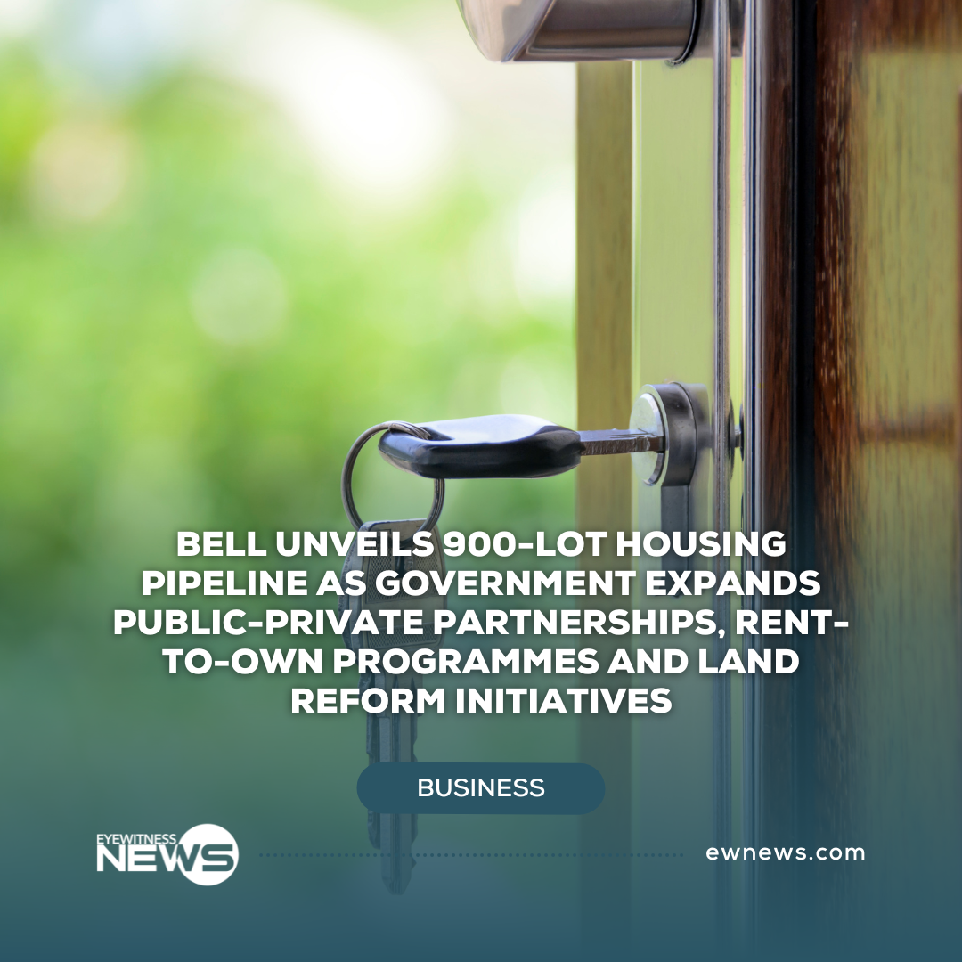 Bell unveils 900-lot housing pipeline as government expands public-private partnerships, rent-to-own programmes and land reform initiatives