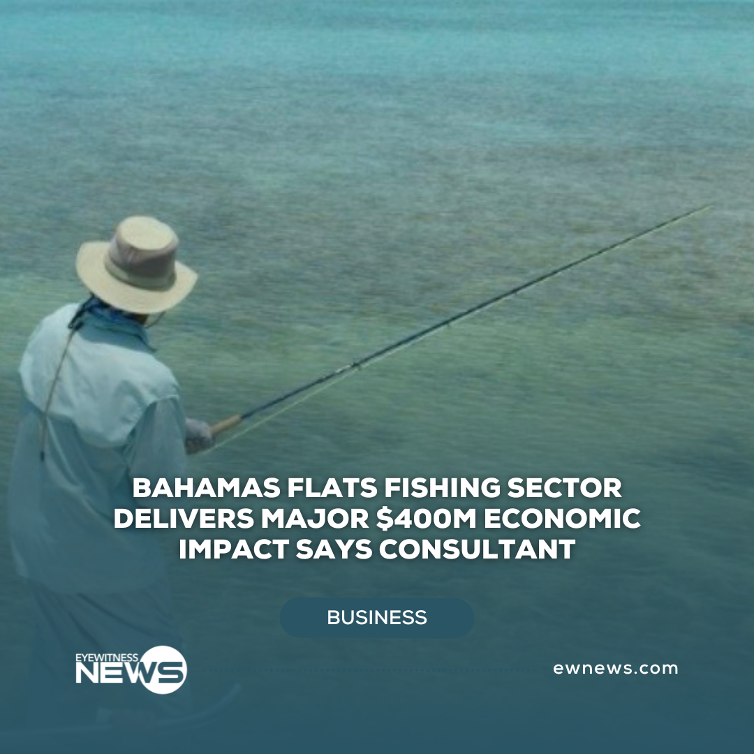 Bahamas flats fishing sector delivers major $400M economic impact says consultant