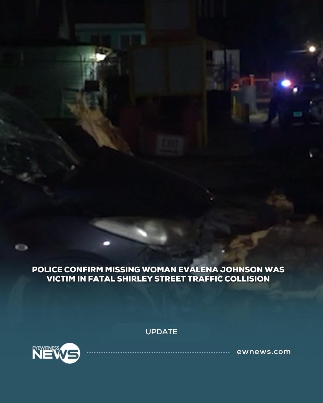 Police confirm missing woman Evalena Johnson was victim in fatal Shirley Street traffic collision