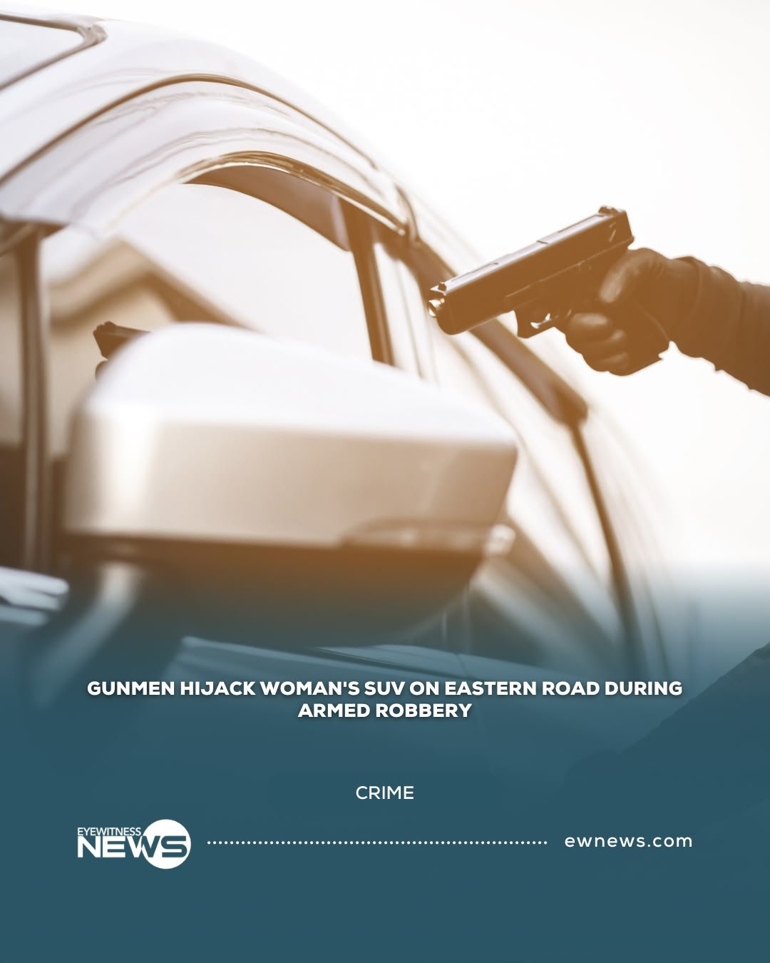 Gunmen hijack woman’s SUV on Eastern Road during armed robbery