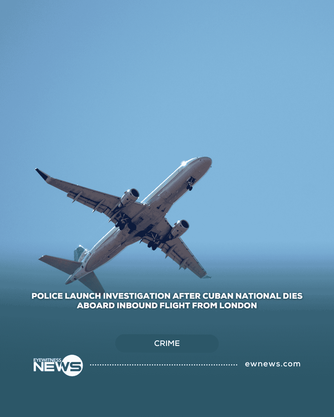 Police launch investigation after Cuban national dies aboard inbound flight from London