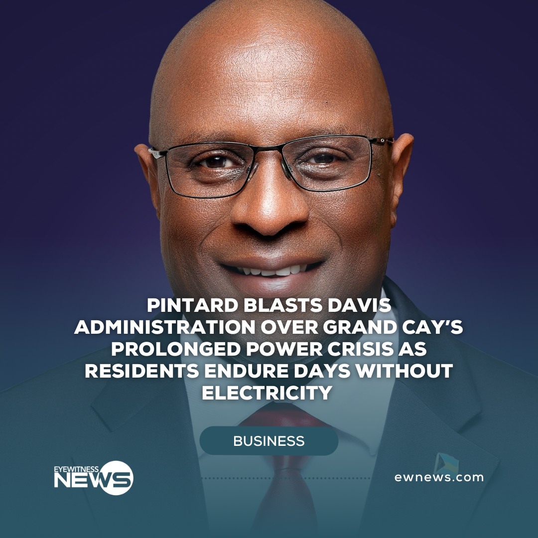 Pintard blasts Davis administration over Grand Cay’s prolonged power crisis as residents endure days without electricity