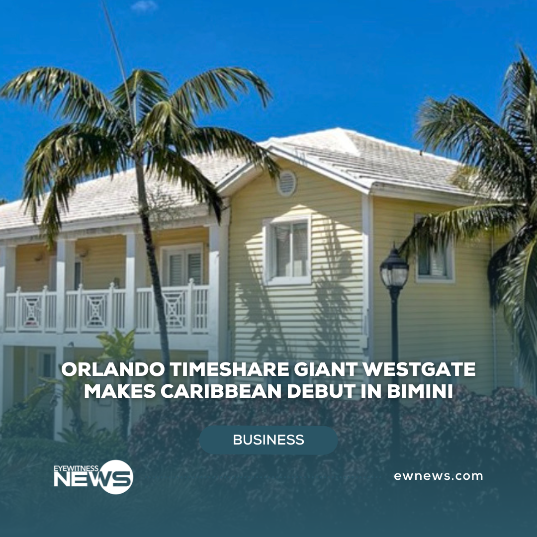 Orlando timeshare giant makes Caribbean debut in Bimini