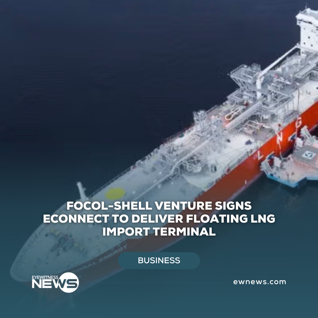 FOCOL-Shell venture signs ECOnnect to deliver floating LNG import terminal