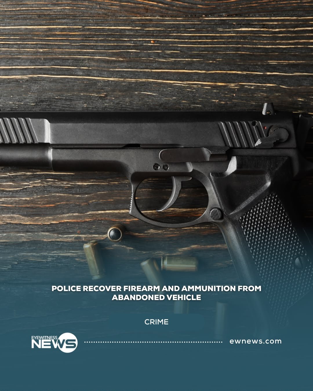 Police recover firearm and ammunition from abandoned vehicle