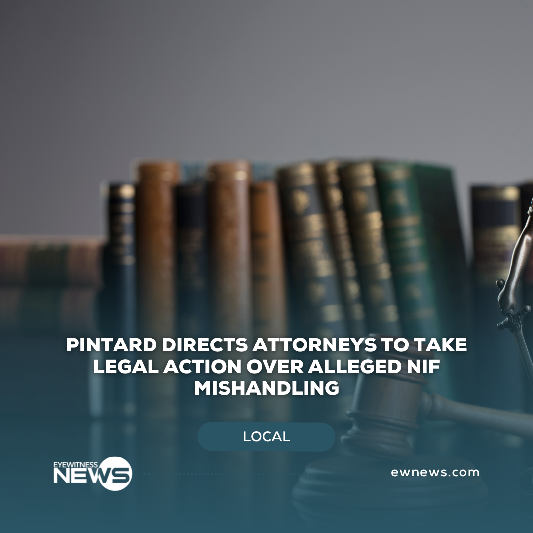 Pintard directs attorneys to take legal action over alleged NIF mishandling