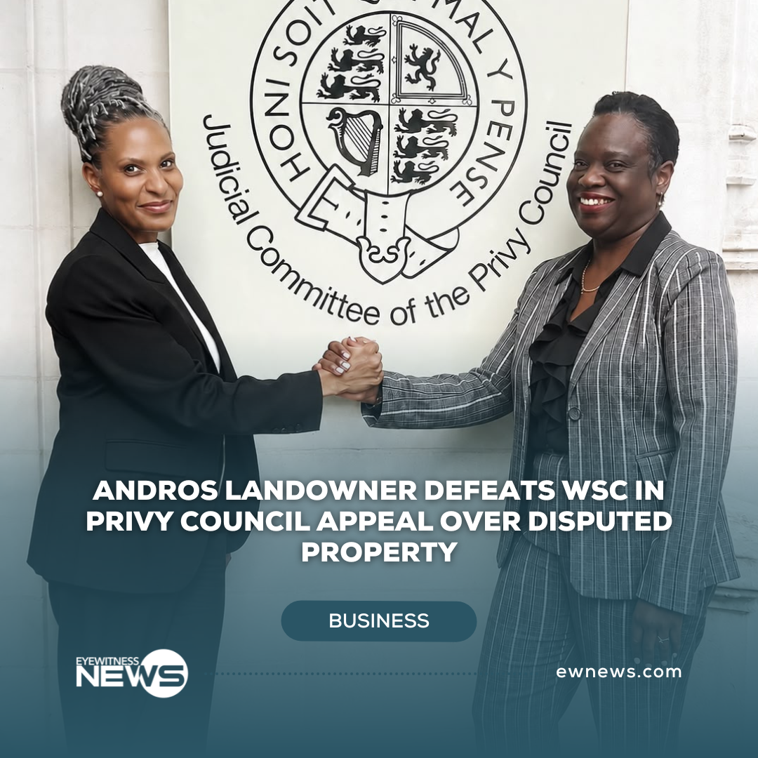 Andros landowner defeats WSC in Privy Council appeal over disputed property