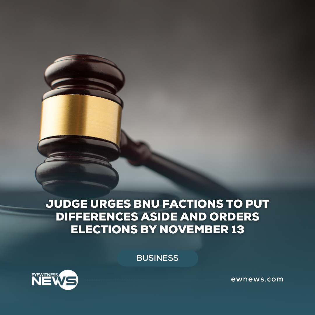 Judge urges BNU factions to put differences aside and orders elections by November 13