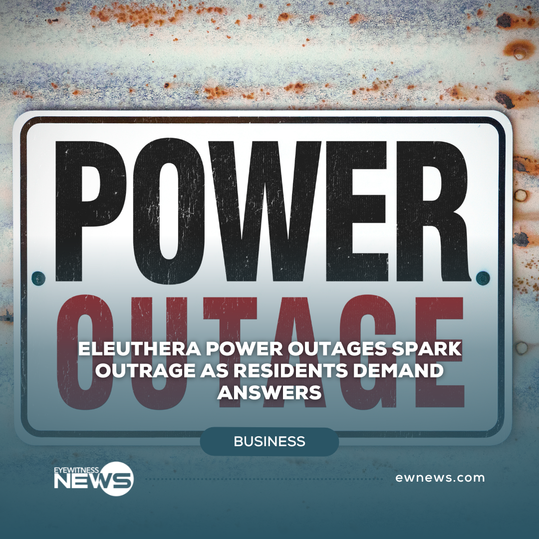 Eleuthera power outages spark outrage as residents demand answers
